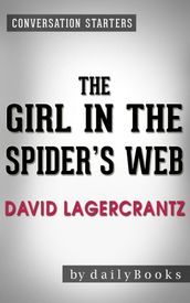 Conversation Starters: The Girl in the Spider s Web: by David Lagercrantz