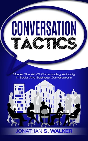 Conversation Tactics - Jonathan S. Walker