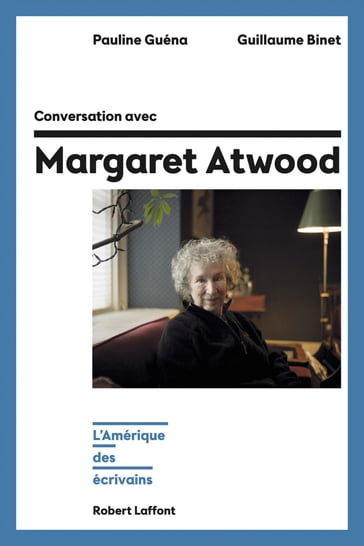 Conversation avec Margaret Atwood - Guillaume BINET - Pauline GUÉNA