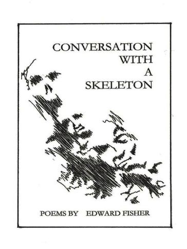 Conversation with a Skeleton - Edward Fisher