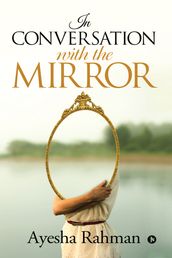 In Conversation with the Mirror