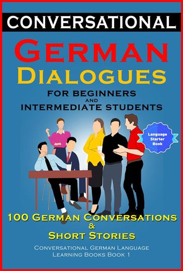 Conversational German Dialogues For Beginners and Intermediate Students - Academy Der Sprachclub