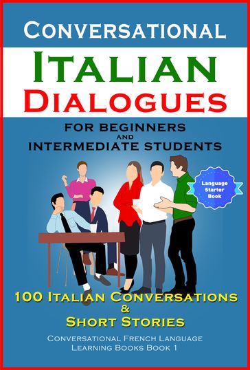 Conversational Italian Dialogues For Beginners and Intermediate Students - Academy Der Sprachclub