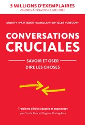 Conversations Cruciales savoir et oser dire les choses