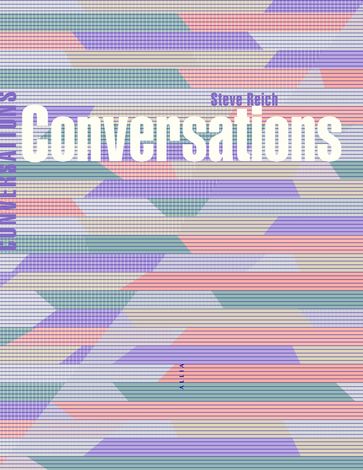 Conversations - Steve Reich