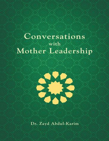 Conversations With Mother Leadership - Dr. Zayd Abdul-Karim