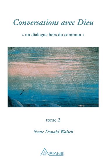 Conversations avec Dieu, tome 2 - Louis Jones - Michel Saint-Germain - Neale Donald Walsch