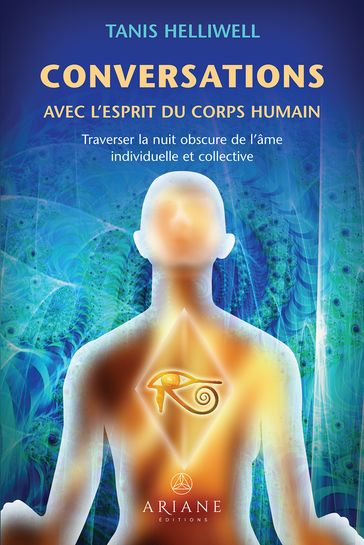 Conversations avec l'esprit du corps humain - Carl Lemyre - Tanis Helliwell