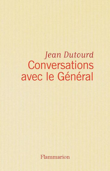 Conversations avec le Général - Jean Dutourd