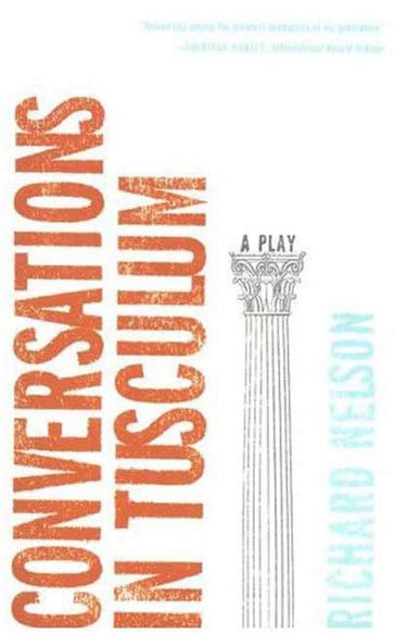 Conversations in Tusculum - Richard Nelson