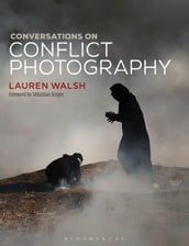 Conversations on Conflict Photography