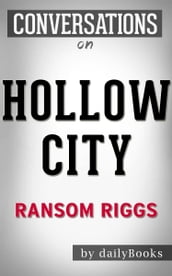 Conversations on Hollow City By Ransom Riggs