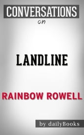 Conversations on Landline By Rainbow Rowell