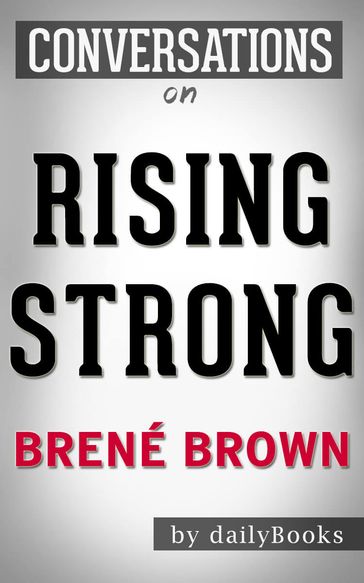 Conversations on Rising Strong: by Brené Brown - dailyBooks