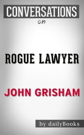 Conversations on Rogue Lawyer By John Grisham