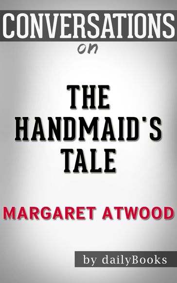 Conversations on The Handmaid's Tale by Margaret Atwood - Daily Books