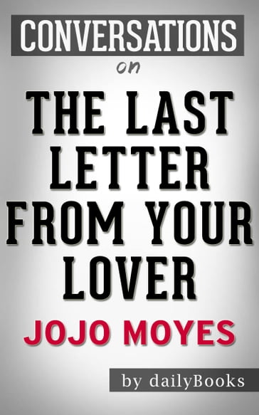 Conversations on The Last Letter from Your Lover By Jojo Moyes - dailyBooks