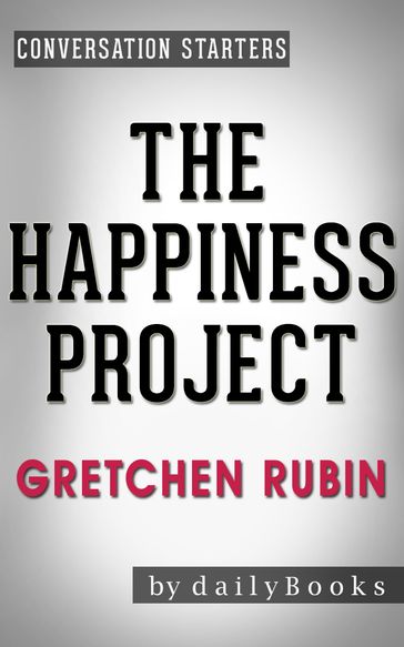 Conversations on The Happiness Project by Gretchen Rubin - dailyBooks