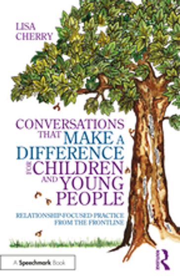 Conversations that Make a Difference for Children and Young People - Lisa Cherry