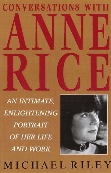 Conversations with Anne Rice - Michael Riley