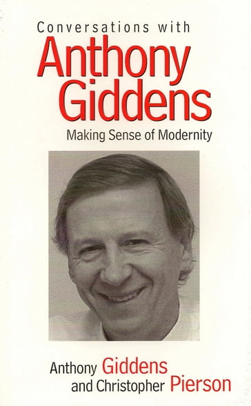 Conversations with Anthony Giddens - Anthony Giddens - Christopher Pierson