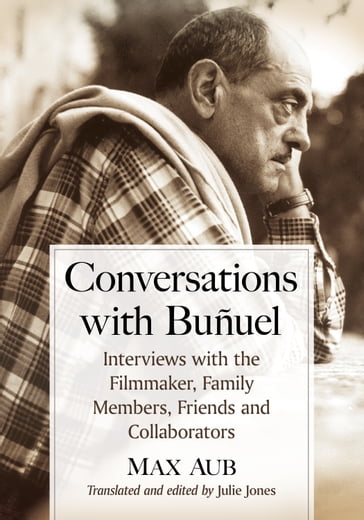 Conversations with Bunuel - Max Aub - Julie Jones