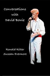 Conversations with David Bowie