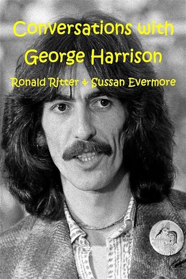 Conversations with George Harrison - Ronald Ritter - Sussan Evermore