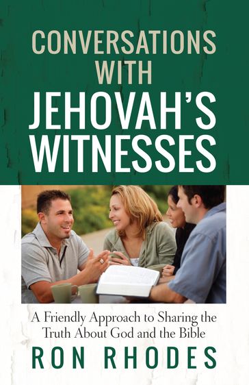 Conversations with Jehovah's Witnesses - Ron Rhodes