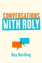 Conversations with Roly