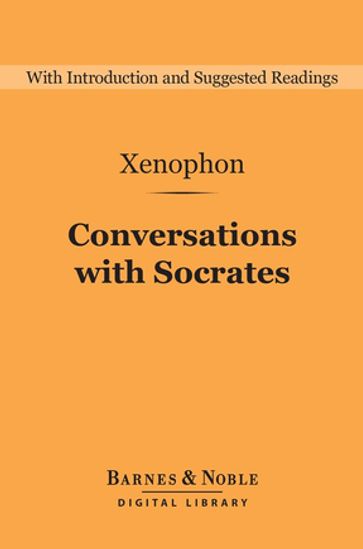 Conversations with Socrates (Barnes & Noble Digital Library) - Xenophon