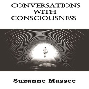 Conversations with Consciousness - Suzanne Massee