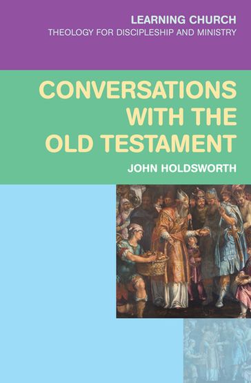 Conversations with the Old Testament - Holdsworth