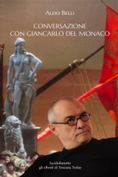 Conversazione con Giancarlo Del Monaco