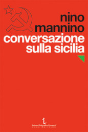 Conversazione sulla Sicilia. Il Partito comunista e il Novecento