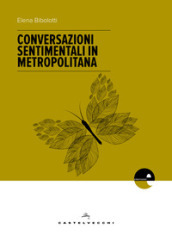 Conversazioni sentimentali in metropolitana