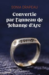 Convertie par l anneau de Jehanne d Arc