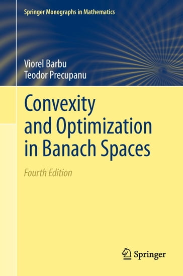 Convexity and Optimization in Banach Spaces - Viorel Barbu - Teodor Precupanu