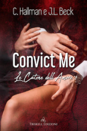 Convict me. Le catene dell amore