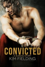 Convicted: A Bureau Story