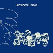 Convinced friend - grey vinyl