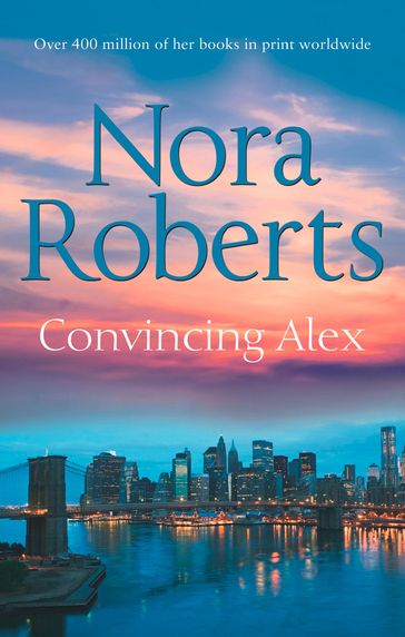 Convincing Alex (Stanislaskis, Book 4) - Nora Roberts