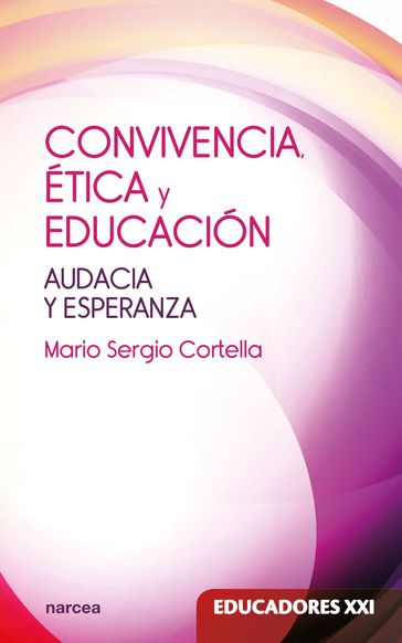 Convivencia, ética y educación - Mario Sergio Cortella