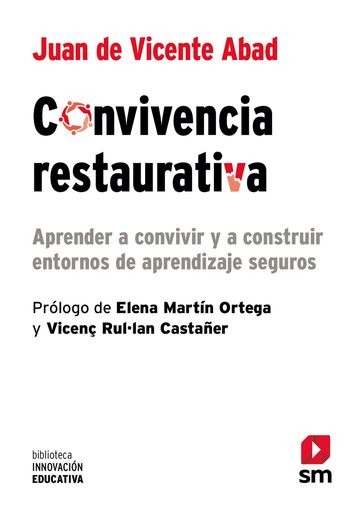 Convivencia restaurativa - Juan de Vicente Abad - Elena Martin Ortega - Vicenç Rul·lan Castañer