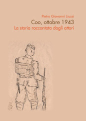 Coo, ottobre 1943. La storia raccontata dagli attori