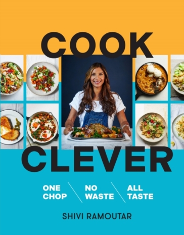 Cook Clever - Shivi Ramoutar