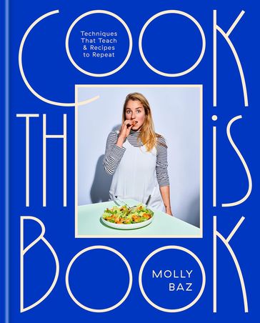 Cook This Book - Molly Baz