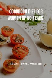 Cookbook Diet for Women of 50 years