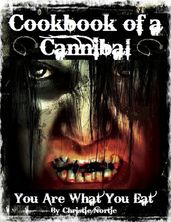 Cookbook of a Cannibal - You Are What You Eat