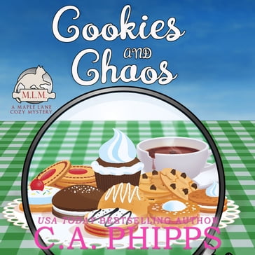 Cookies and Chaos - C. A. Phipps